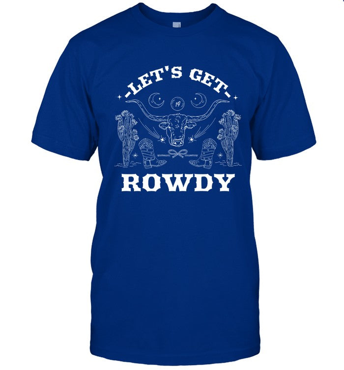 Sadie Crowell Lets Get Rowdy Tee