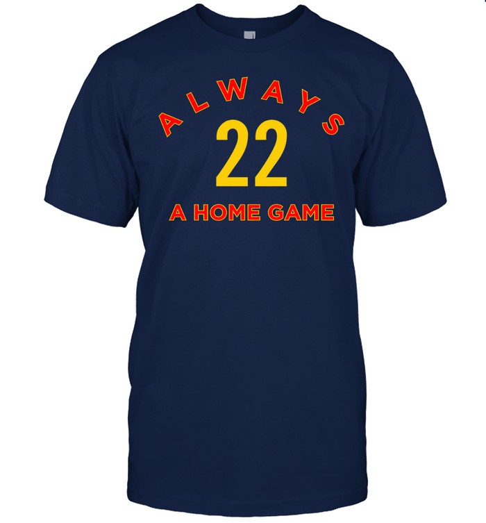 Limited Always a Home Game Shirts