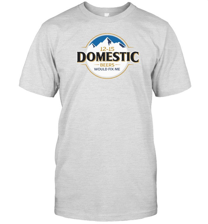 Middleclassfancy Store 12-15 Domestic Beers Shirt