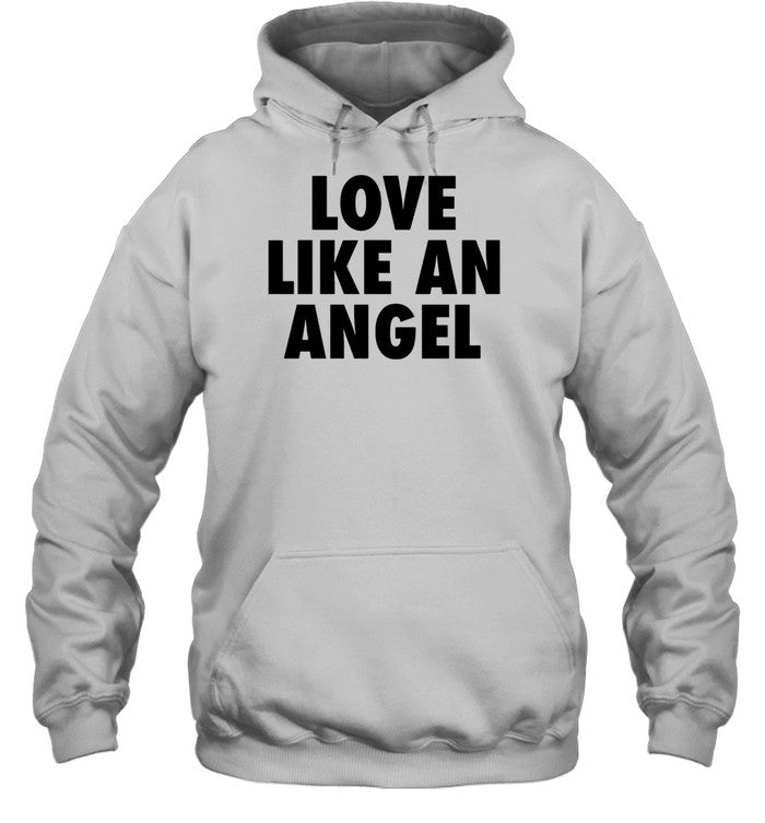 Love Like An Angel Fuck Like A Pervert Hoodie