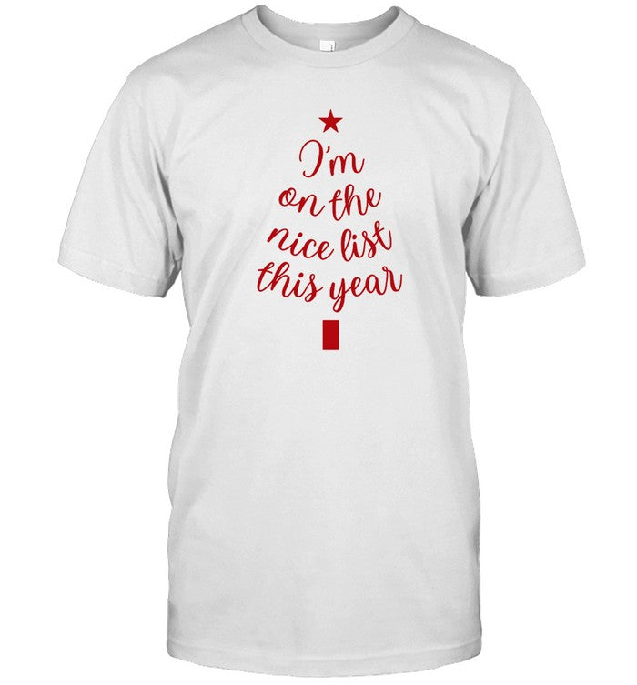 I'm On The Nice List This Year Shirt