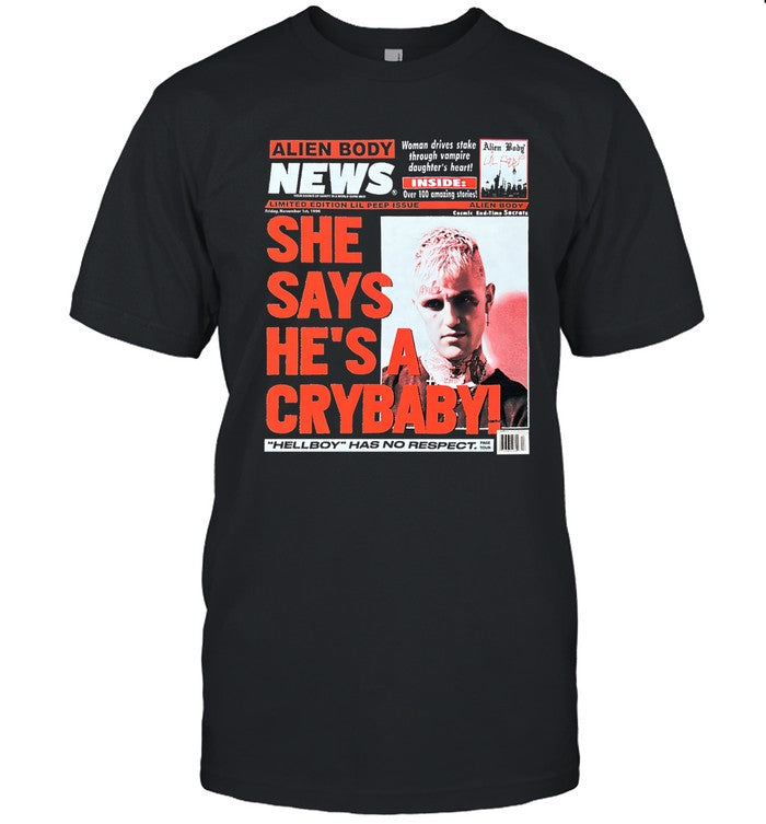Lil Peep x Alien Body News She Says He's A Crybaby Shirt