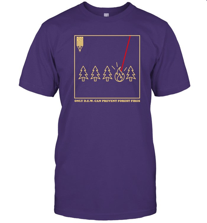 Only D.E.W. Can Prevent Forest Fire Shirt