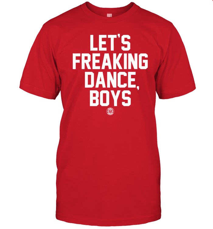 Let's Freaking Dance Boys