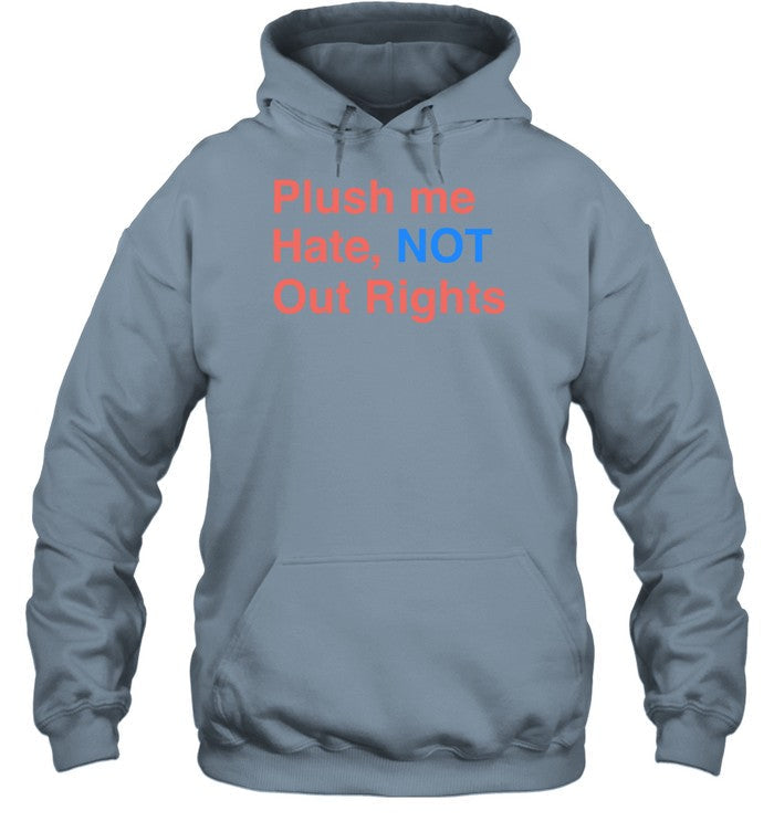 Flush Me Hate Not Our Rights Hoodie