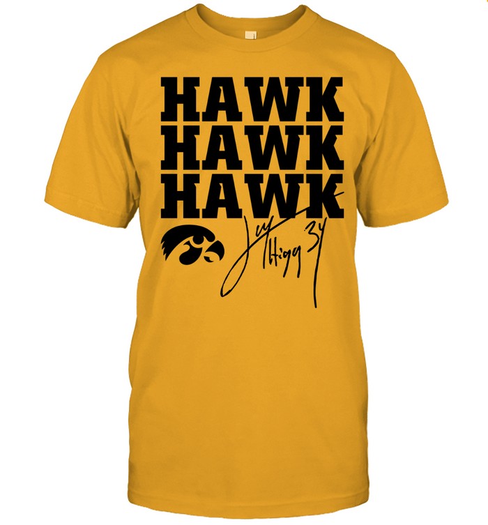 Jay Higgins Hawk Hawk Hawk Shirt