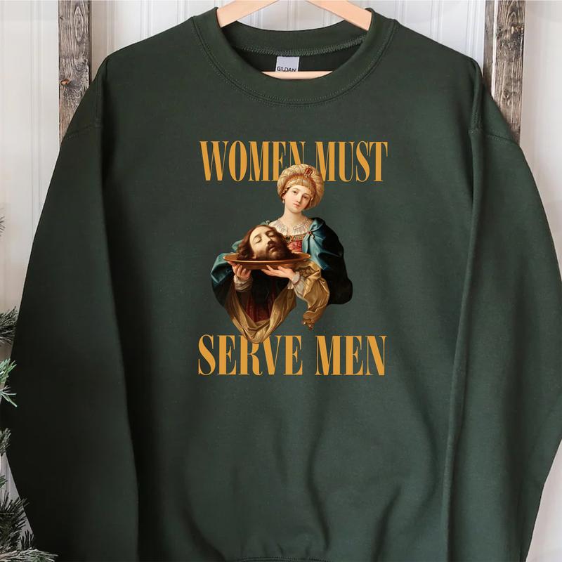Wоmеn Must Sеrve Men Shirts