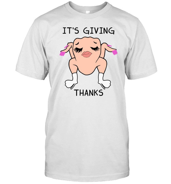 It's Giving Thanks Turkey Thanksgiving Meme Shirt