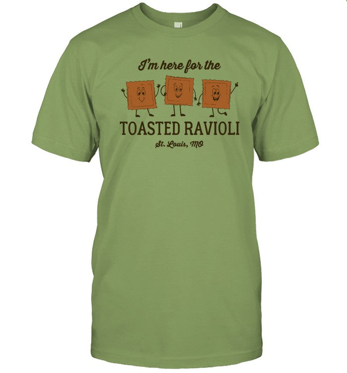 I'm Here For The Toasted Ravioli Shirt