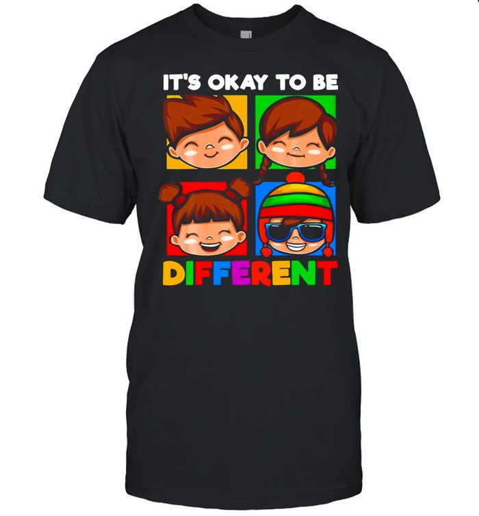 It’s Okay To Be Different shirt_1
