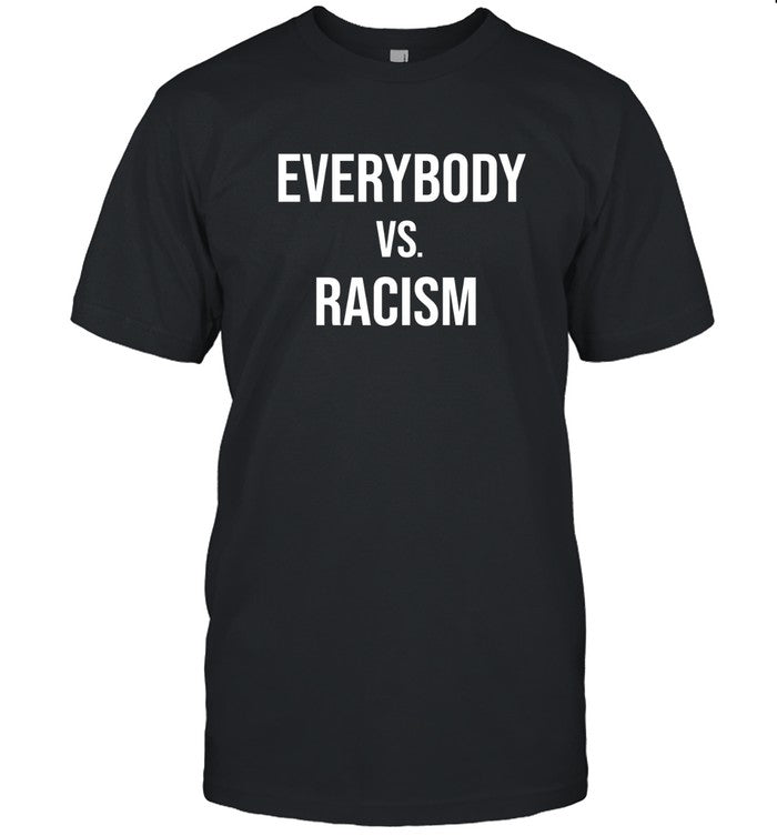 Everybody vs Racism Tee