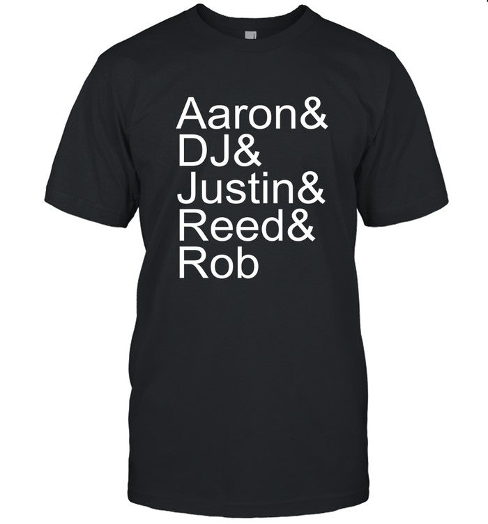 Limited Aaron & DJ & Justin & Reed & Rob Shirts