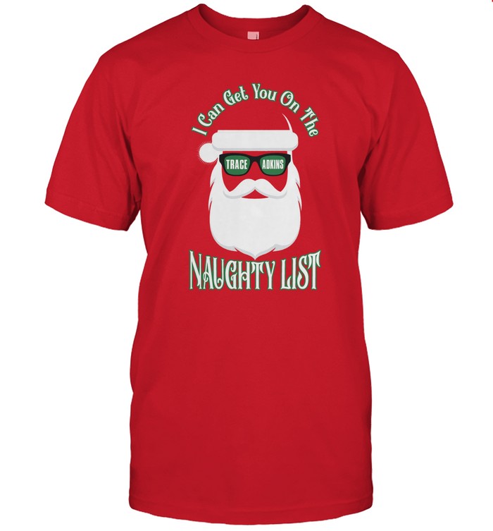 New Trace Adkins Naughty List Shirt