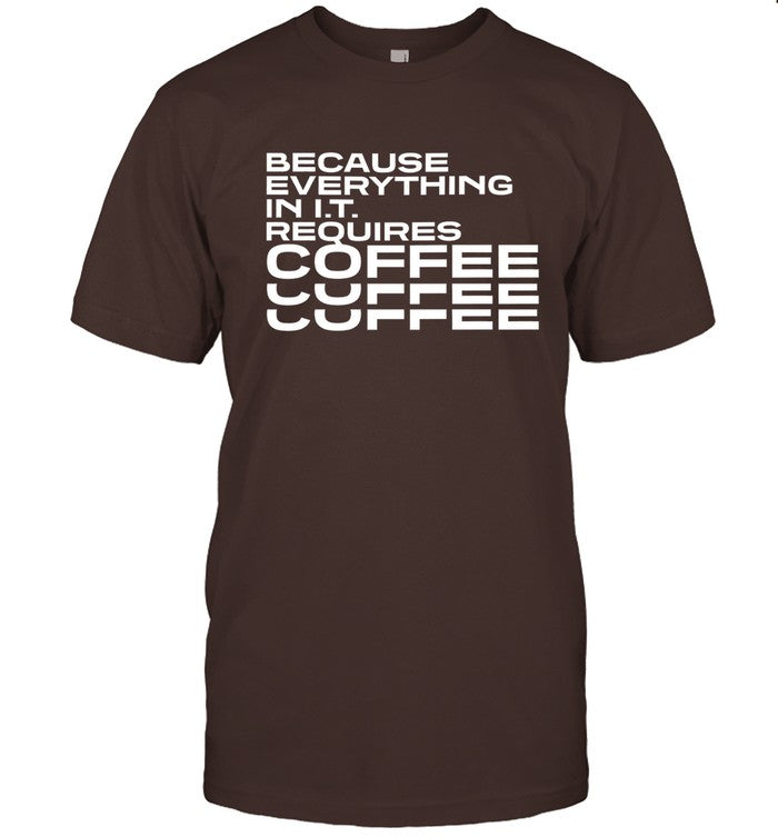 Networkchuck Because Everything In It Requires Coffee Shirt