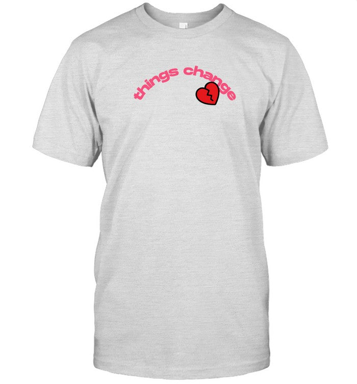 Sx Things Change Shirt 2023