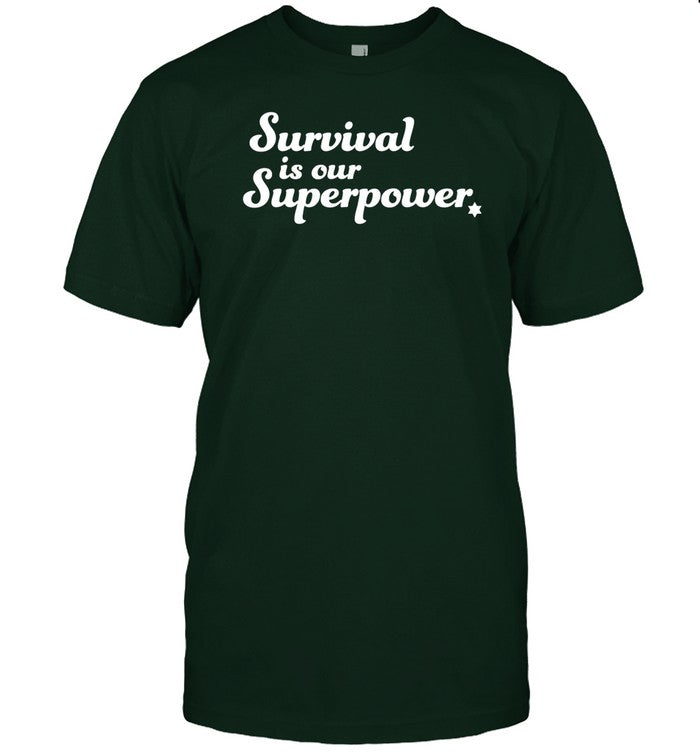 Survival Is Our Superpower