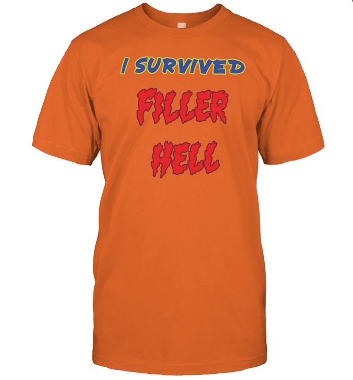 I Survived Filler Hell Shirt