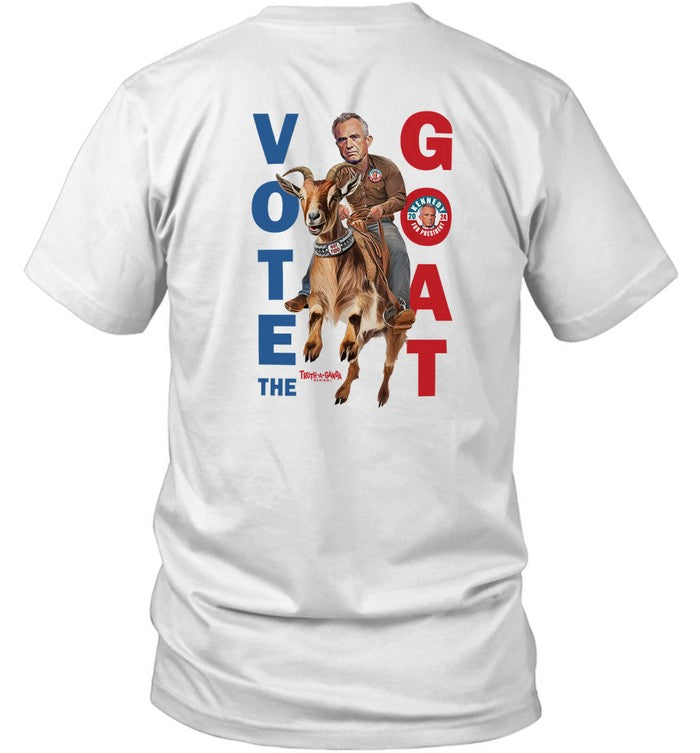 Shirt Vote The Goat- By Truth-A-Ganda