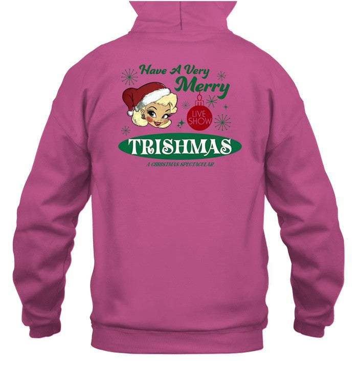 Have A Very Merry Live Show Trishmas A Christmas Spectacular Hoodie