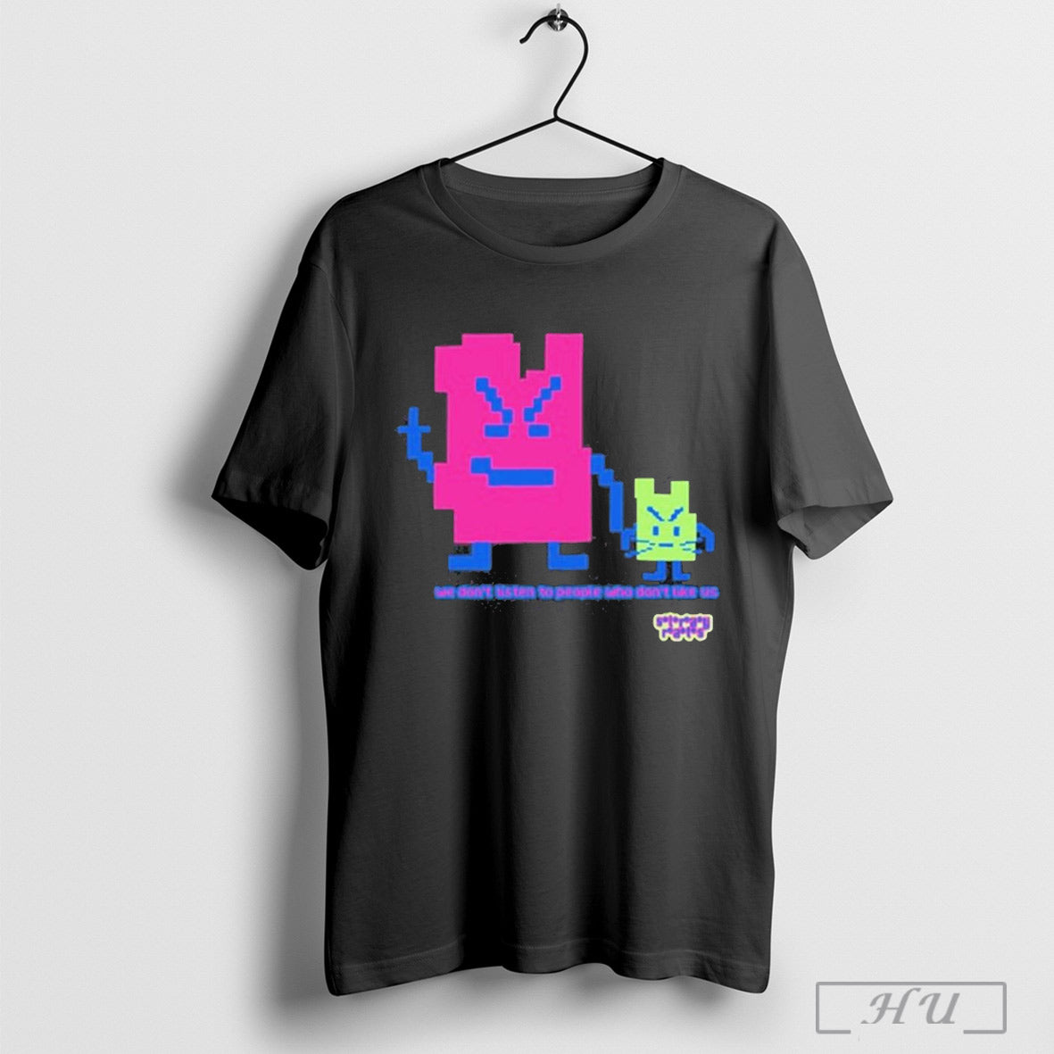 Stray Rats We Dont Listen To People Who Dont Like Us T Shirt