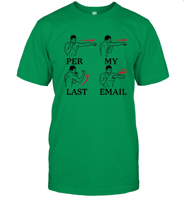 Per My Last Email 2022 Tee
