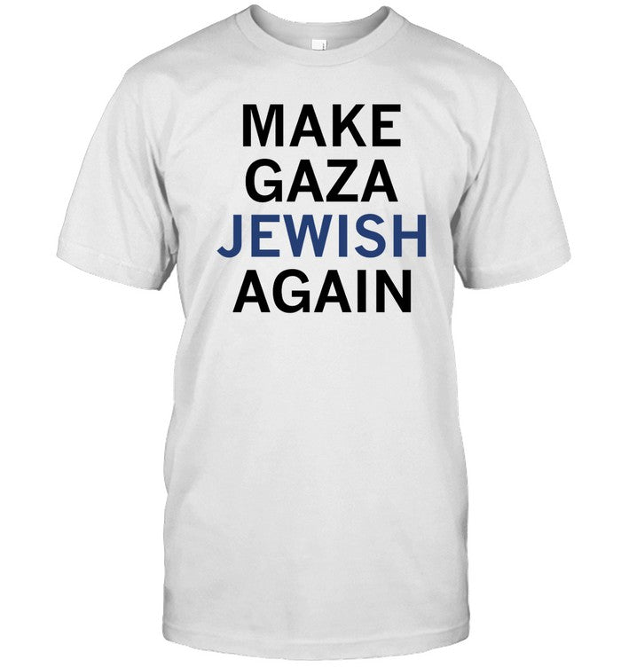 Make Gaza Jewish Again Tee_1