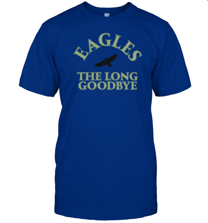 Shirt Eagles The Long Goodbye