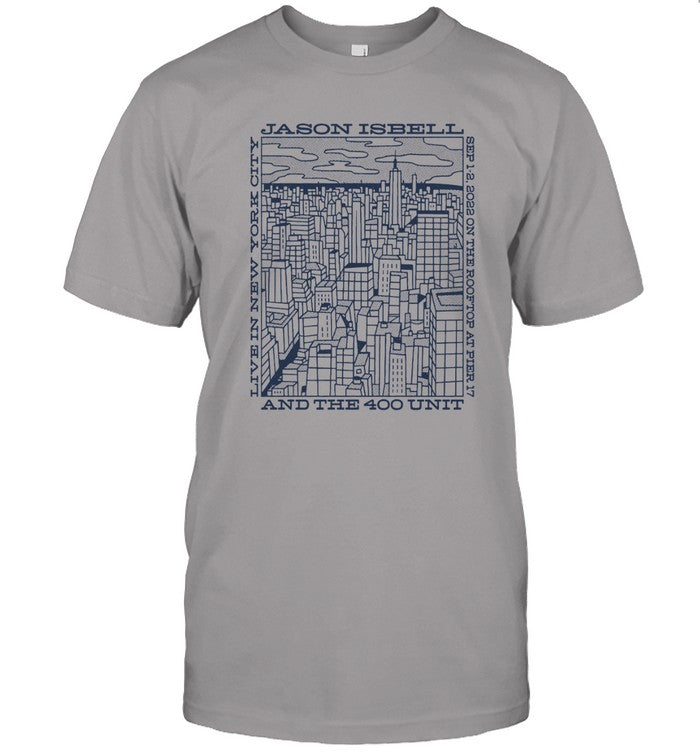 Jason Isbell And The 400 Unit 1-2, 2022 On The Rooftop at Pier 17 Live in New York City Shirt