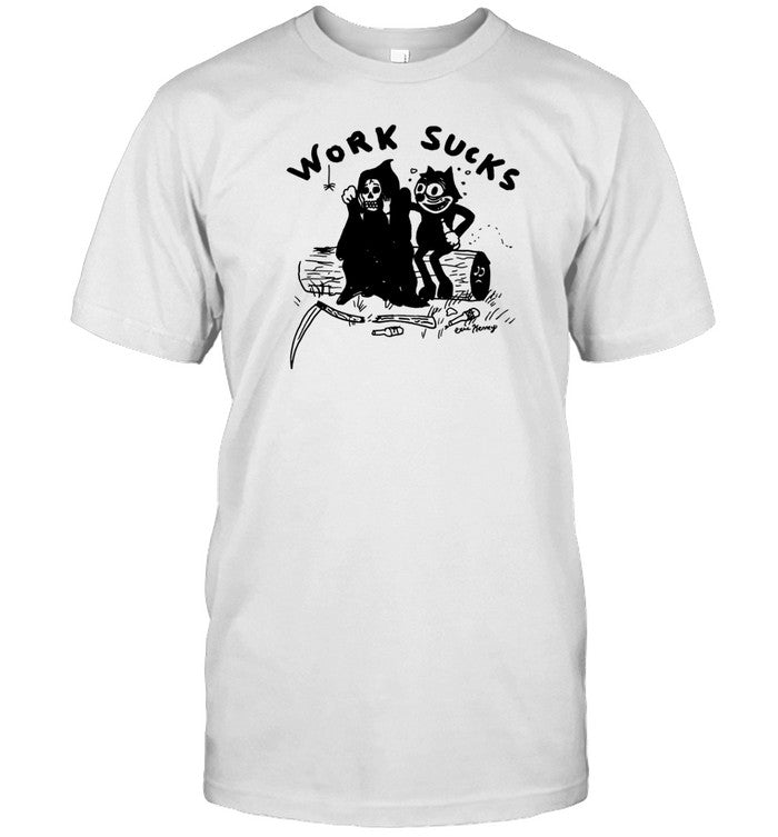 Heavyslime Work Sucks Shirt