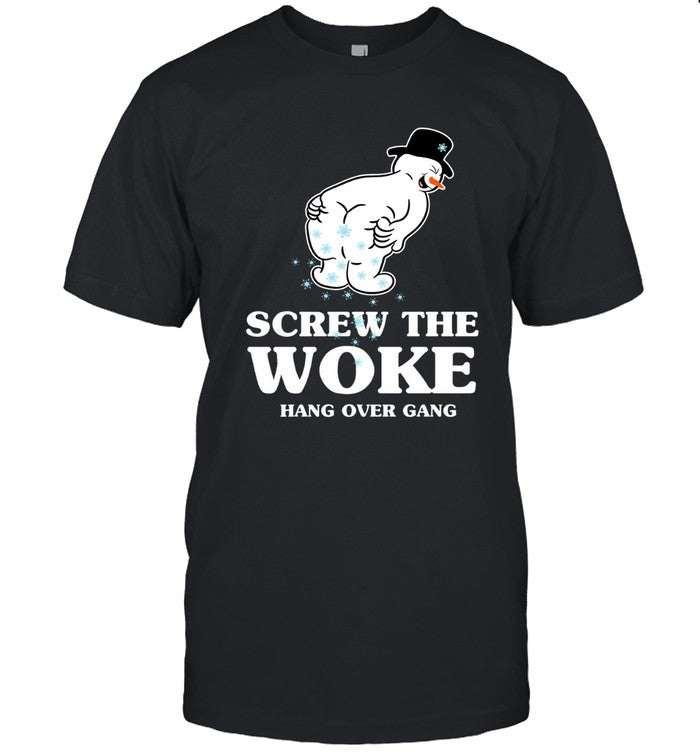 Frosty Screw The Woke Hang Over Gang T-Shirts Limited