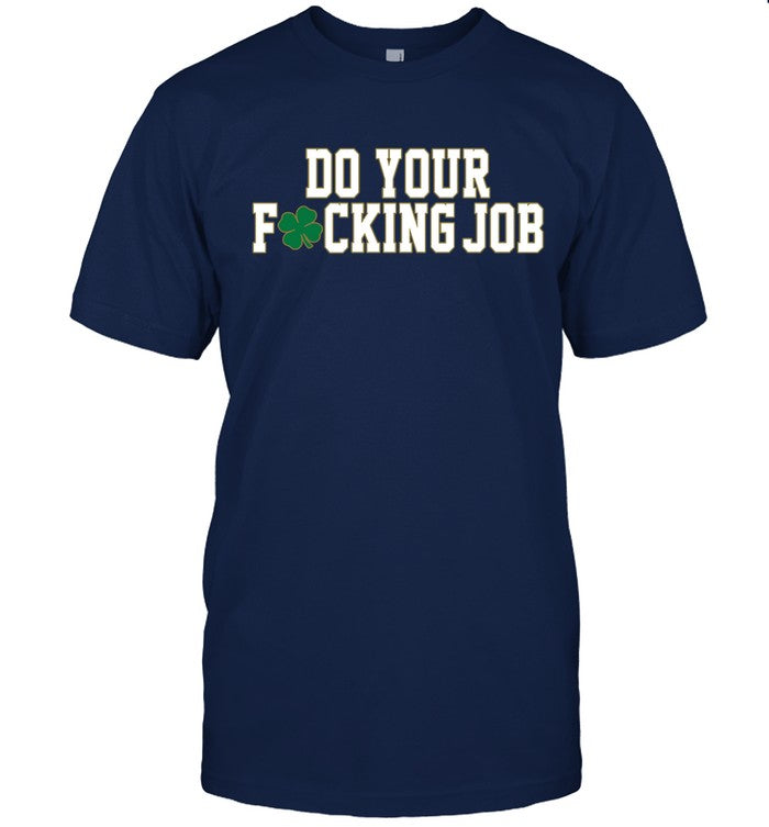 Notre Dame Football Do Your Fcking Job Tee