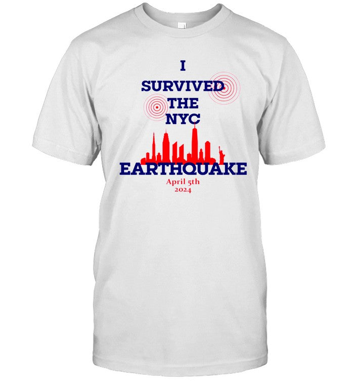 I Survived The NYC Earthquake T-Shirt