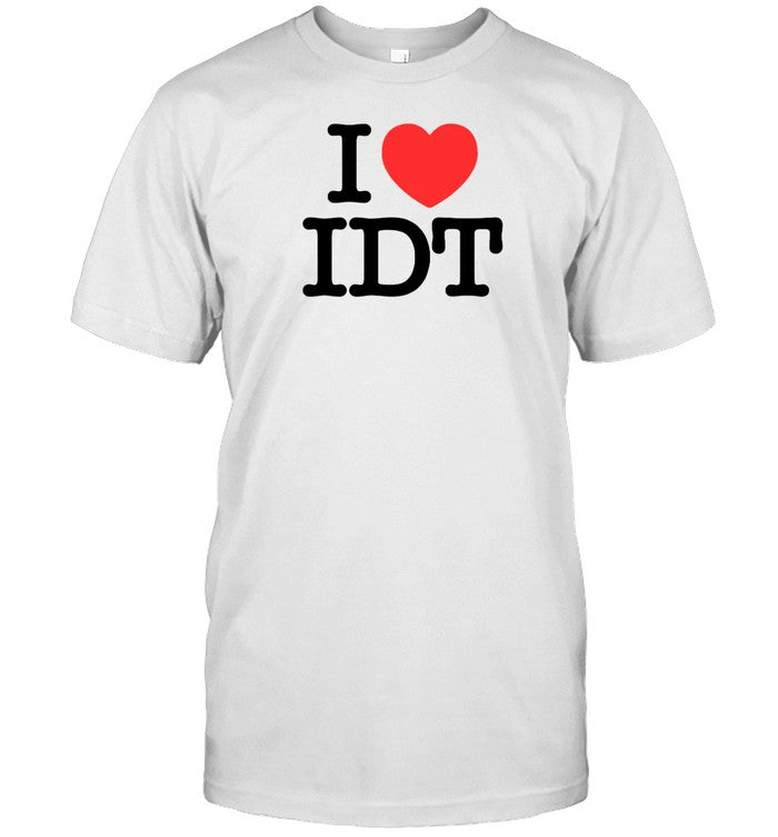 It Dies Today I Love Idt Shirt