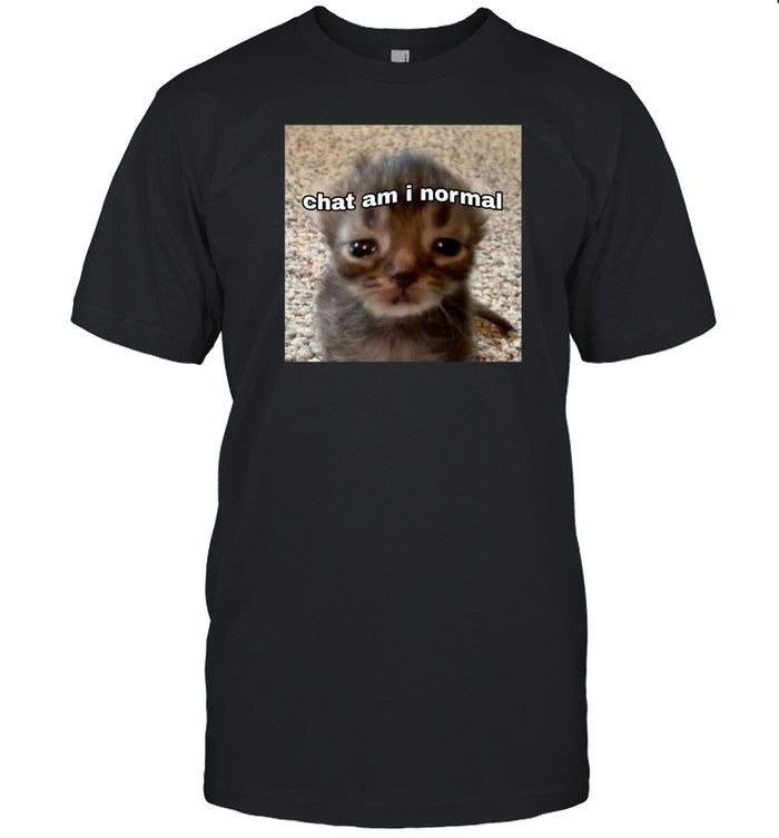 Cringeytees Chat Am I Normal Shirt
