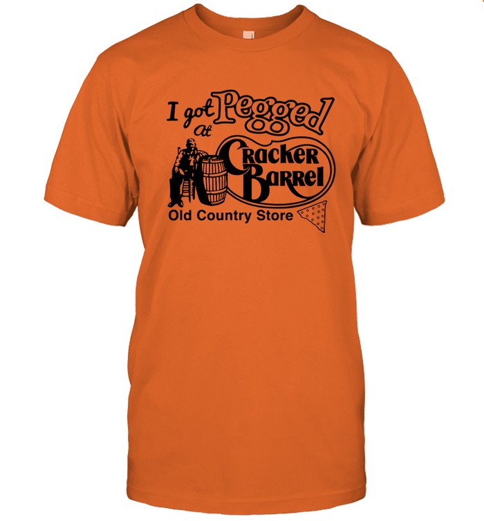 I Got At Pegged Cracker Barrel 2022 Tee