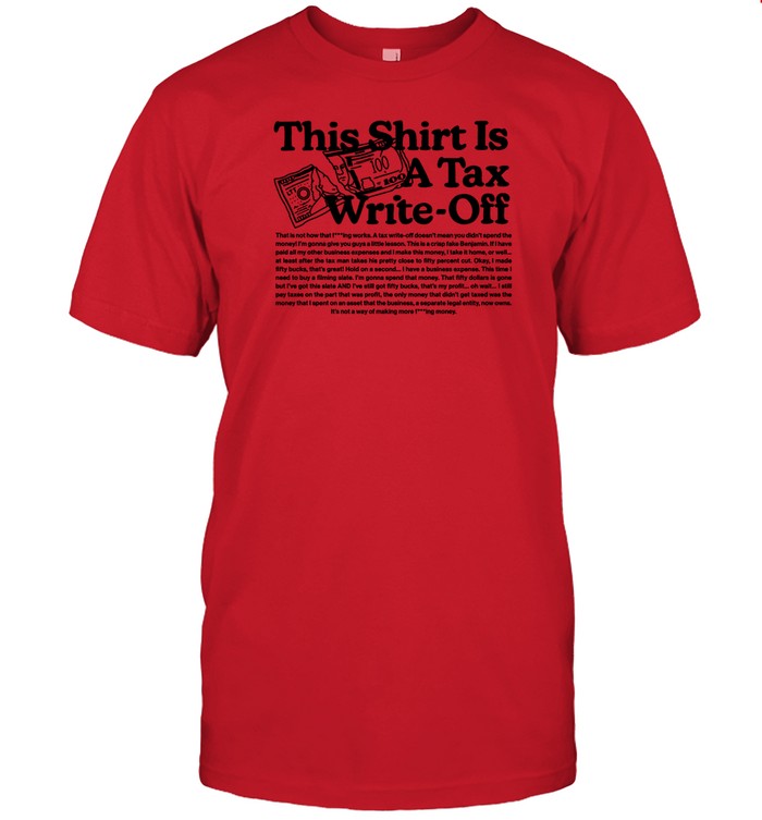 Shirt This Shirt Is A Tax Write-Off