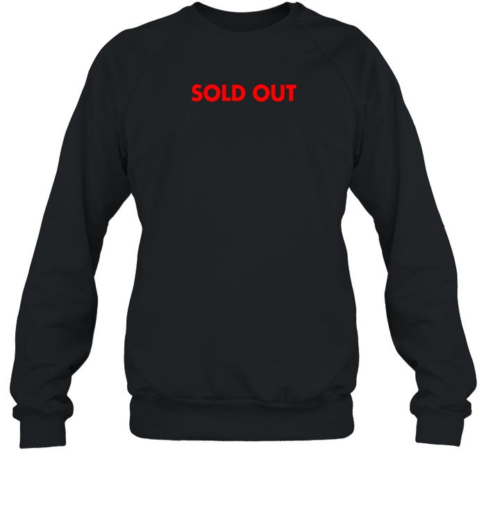 Sold Out Hoodie