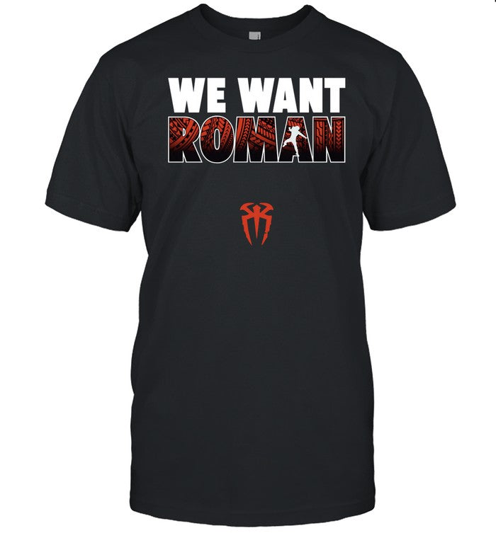 We Want Roman Shirt