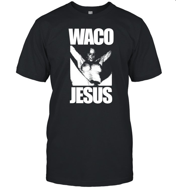 Waco Jesus Shirt