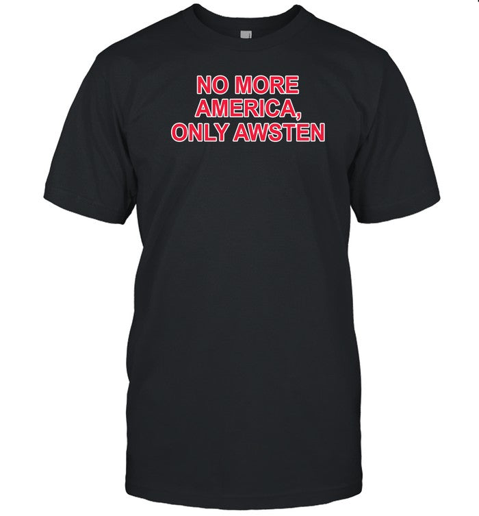 Perhapsimacow No More America Only Awsten Shirt
