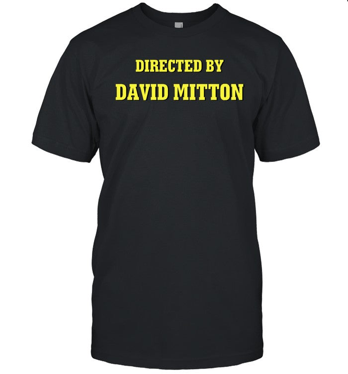 Funny Directed By David Mitton T Shirt