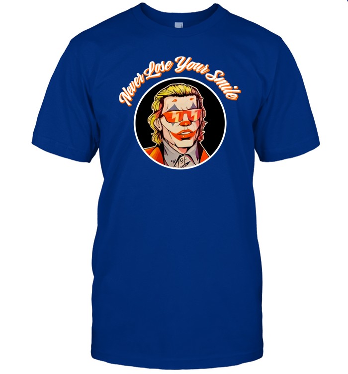 Never Lose Your Smile Shirt