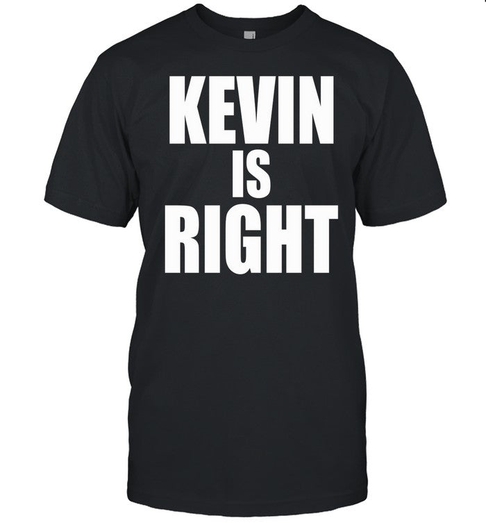 Kevin Owens Wearing Kevin Is Right Tee