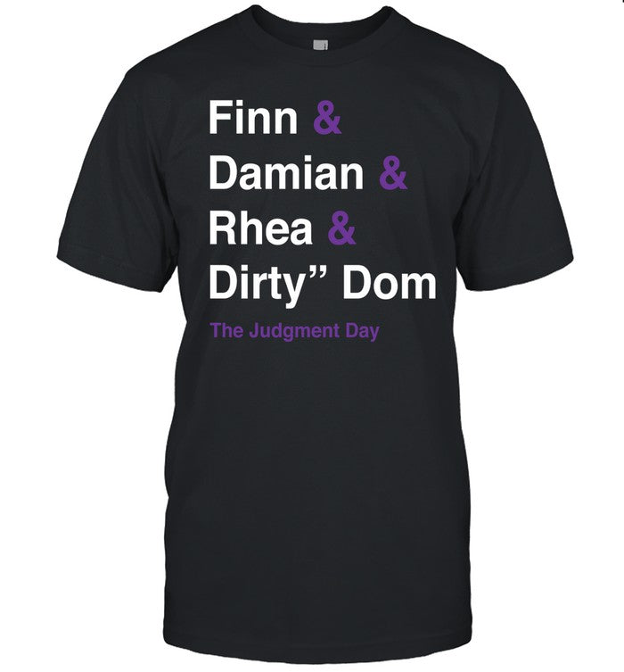 Finn Damian Rhea Dirty Dom The Judgment Day Tee