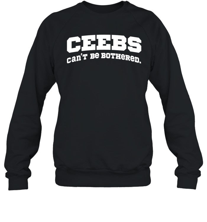 Ceebs Can't Be Bothered Hoodie