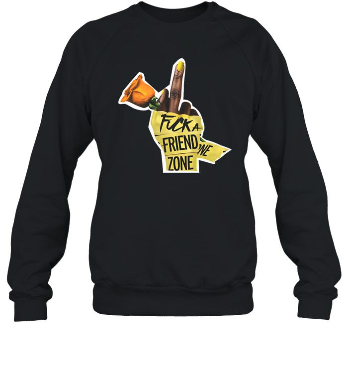 Fuck A Friend Zone Hoodie