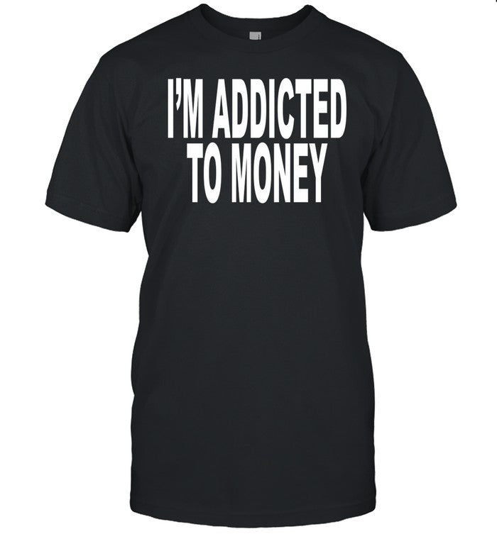 Quoted.La I'm Addicted To Money Tee