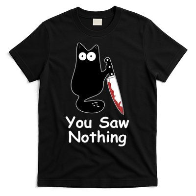 Funny Black Cat Meme You Saw Nothing T-Shirt