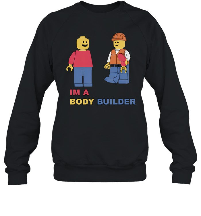 I'm A Body Builder Hoodie
