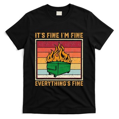 Funny Dumpster Fire It’s Fine I’m Fine Everything’s T-Shirt